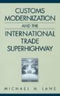 Customs Modernization And The International Trade Superhighway - Preview