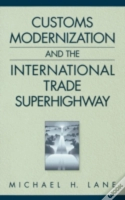 Capa do artigo Customs Modernization And The International Trade Superhighway