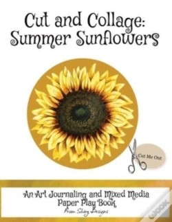 Capa do artigo Cut And Collage Summer Sunflowers