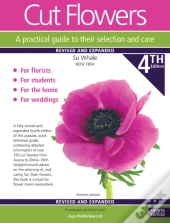 Cut Flowers A Practical Guide To Their Selection And Care