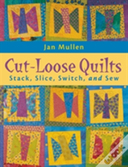Cut-Loose Quilts