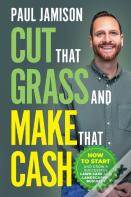 Cut That Grass And Make That Cash