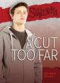 Cut Too Far - Preview