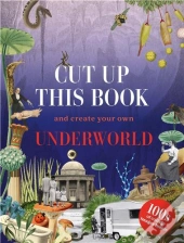 Cut Up This Book And Create Your Own Underworld