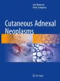Cutaneous Adnexal Neoplasms - Preview