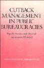 Cutback Management In Public Bureaucracies - Preview