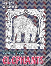 Cute Animal Coloring Book - Large Print - Elephants
