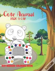Cute Animal Ride A Car Dot Marker Coloring Book