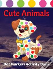 Cute Animals Dot Markers Activity Book
