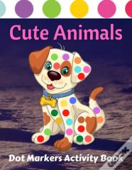 Cute Animals Dot Markers Activity Book