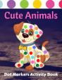 Cute Animals Dot Markers Activity Book - Preview