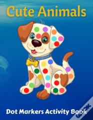 Cute Animals Dot Markers Activity Book
