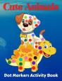 Cute Animals Dot Markers Activity Book - Preview