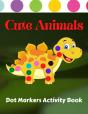 Cute Animals Dot Markers Activity Book - Preview