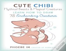 Cute Chibi Mythical Beasts & Magical Monsters