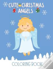Cute Christmas Angels Coloring Book