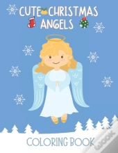 Cute Christmas Angels Coloring Book