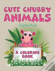 Cute Chubby Animals (A Coloring Book)