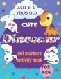 Cute Dinosaurs Dot Markers Activity Book For Kids - Preview