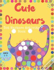 Cute Dinosaurs Dot Markers Activity Book