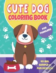 Cute Dog Coloring Book For Toddlers