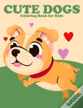 Cute Dogs Coloring Book For Kids