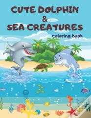 Cute Dolphin & Sea Creatures