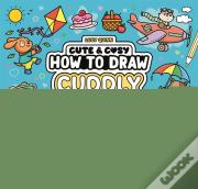 Cute & Cosy: How To Draw Cuddly Things