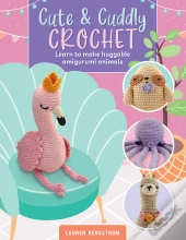 Cute & Cuddly Crochet