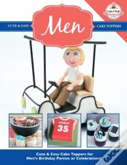 Cute & Easy Cake Toppers For Men!
