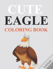 Cute Eagle Coloring Book