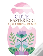 Cute Easter Egg Coloring Book