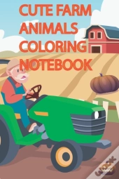 Cute Farm Animals Coloring Notebook
