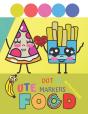 Cute Food Dot To Markers Activity Book - Preview