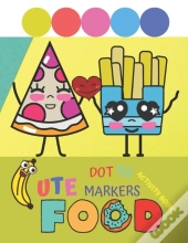 Cute Food Dot To Markers Activity Book