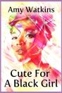 Cute For A Black Girl - Preview