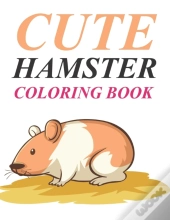 Cute Hamster Coloring Book