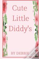 Cute Little Diddy'S