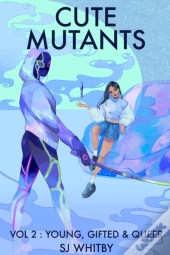 Cute Mutants Vol 2: Young, Gifted   Quee