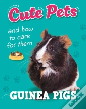 Cute Pets! And How To Care For Them: Guinea Pigs