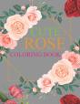 Cute Rose Coloring Book - Preview