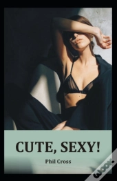 Cute, Sexy!