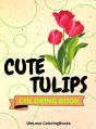 Cute Tulips Coloring Book - Preview
