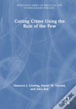 Cutting Crime Using The Rule Of The Few