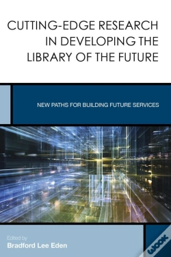 Capa do artigo Cutting-Edge Research In Developing The Library Of The Future