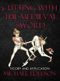 Cutting With The Medieval Sword - Preview