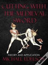 Cutting With The Medieval Sword