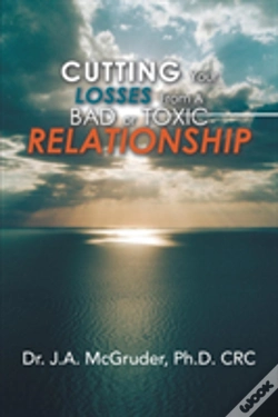 Capa do artigo Cutting Your Losses From A Bad Or Toxic Relationship