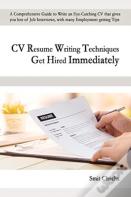 Cv Resume Writing Techniques Get Hired Immediately