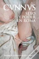 Cvnnvs Sexo Y Poder En Roma